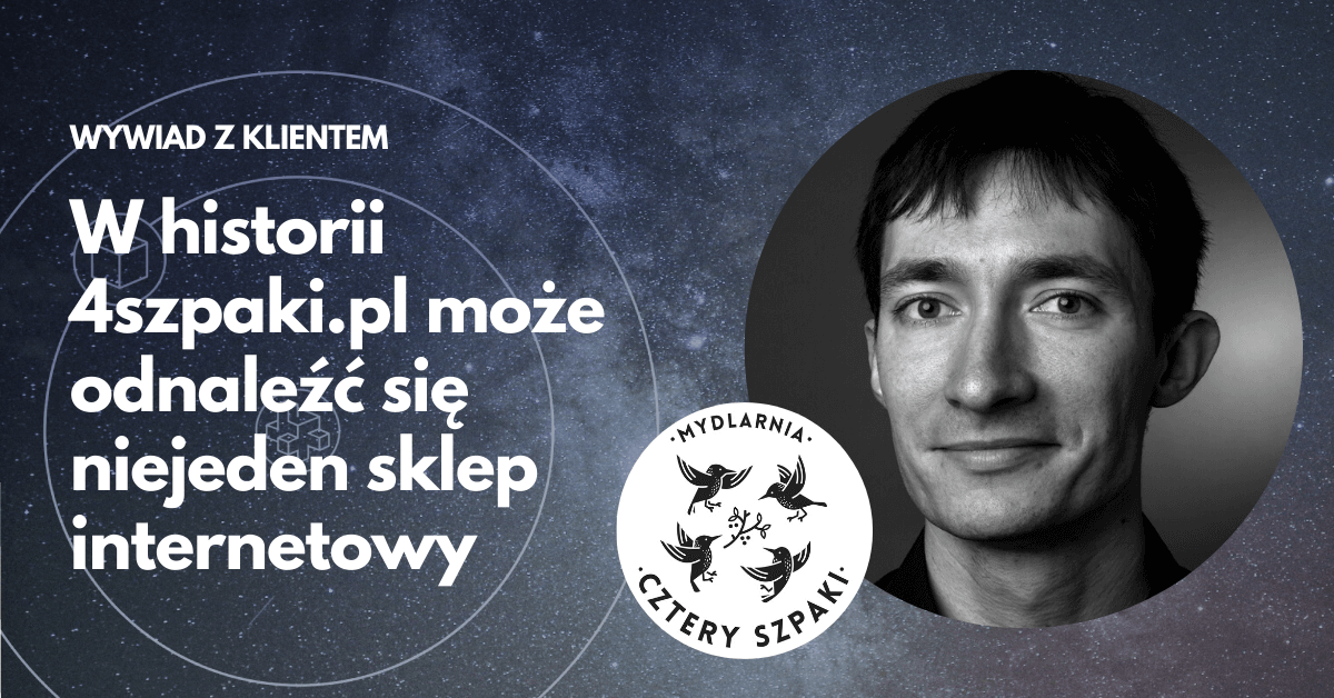 4szpaki.pl: migracja z PrestaShop na Atomstore - wywiad z Piotrem Wernerem, e-commerce managerem