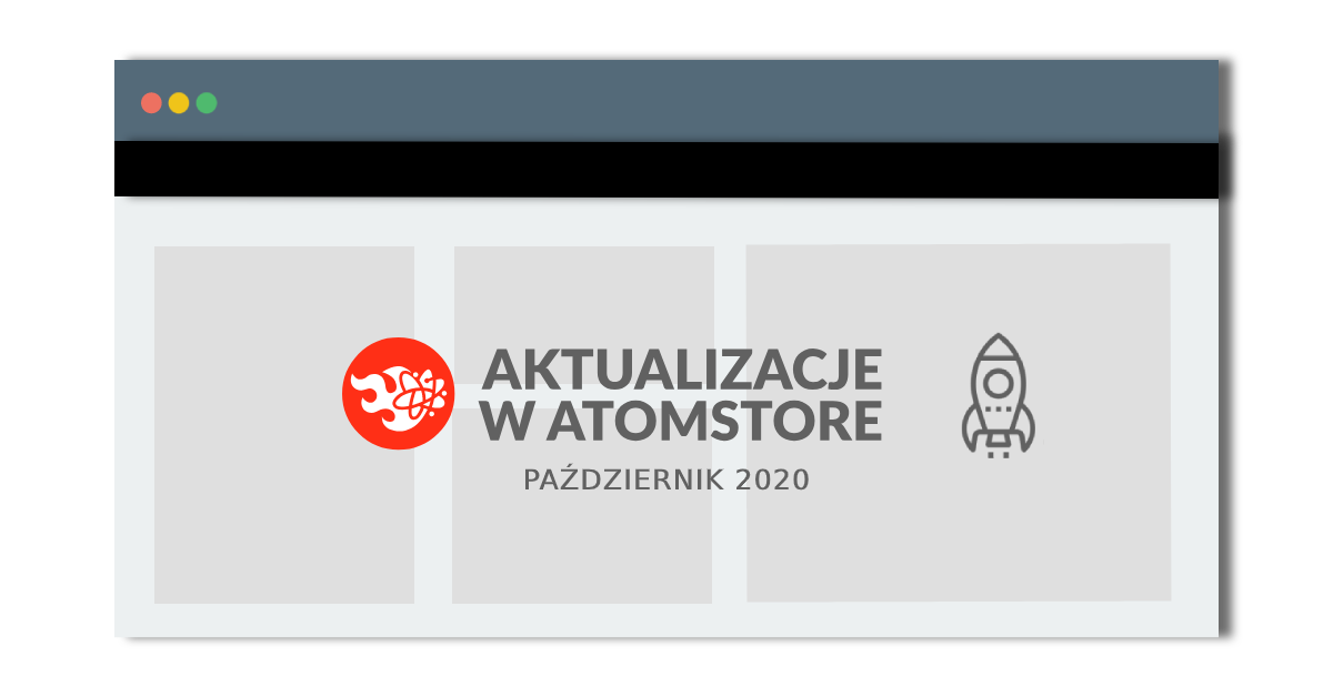 Aktualizacje w AtomStore - październik 2020