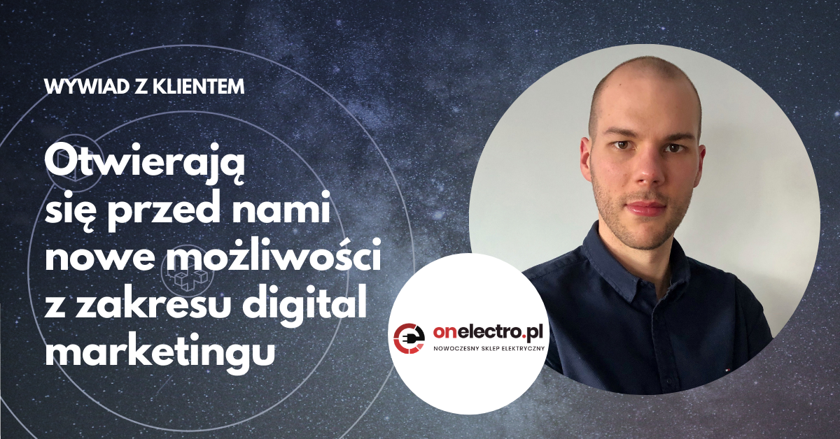 onelectro.pl: migracja z Magento na AtomStore - wywiad z Dawidem Dąbrowskim, e-commerce managerem