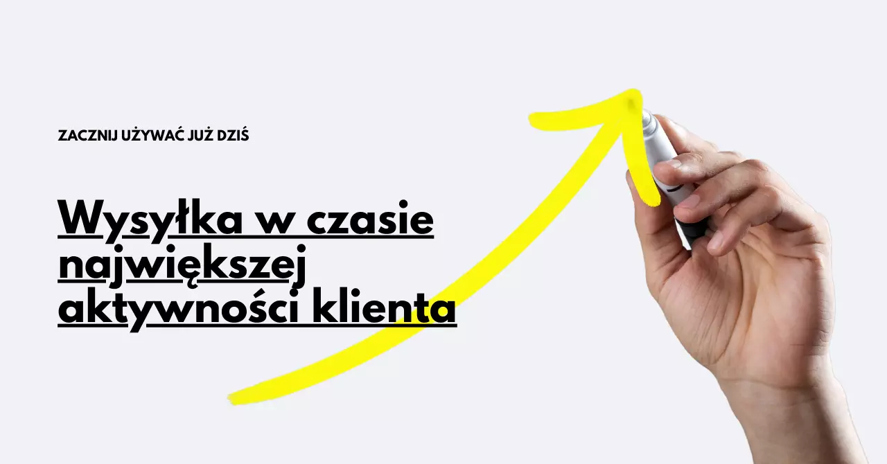 Personalizacja w e-mail marketingu. Wyślij wiadomość w czasie największej aktywności subskrybenta